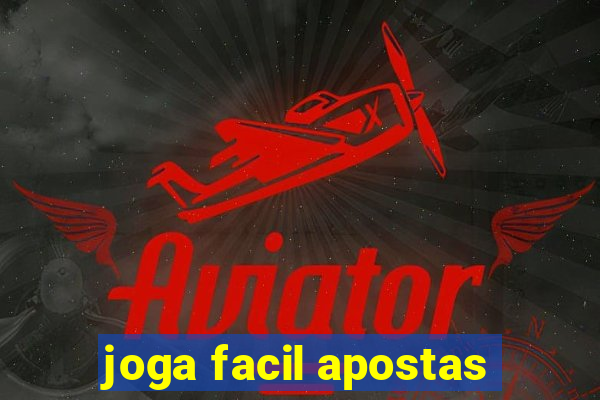 joga facil apostas